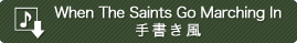 When The Saints Go Marching In 手書き風